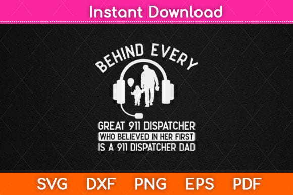 911 Dispatcher Dad Dispatching Daddy Father Fathers Day Svg Design SVG artprintfile 