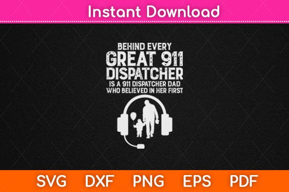 911 Dispatcher Dad Dispatching Daddy Father Fathers Day Svg Design SVG artprintfile 