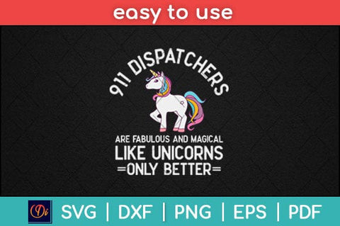 911 Dispatchers Are Fabulous And Magical Like Unicorns Only Better Svg Design SVG artprintfile 
