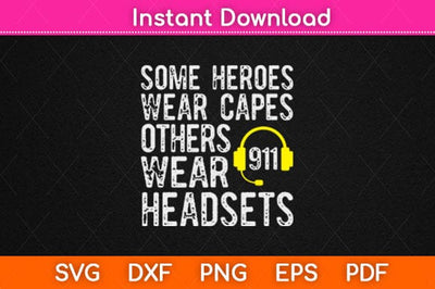 911 Operator Shirt Heroes Wear Headsets Dispatcher Svg Design SVG artprintfile 