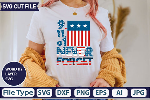 9.11.o1 Never Forget SVG Cut File SVGs quotes-and-sayings food-drink mini-bundles print-cut on-sale Clipart Clip Art Sublimation or Vinyl Shirt Design SVG DesignPlante 503 