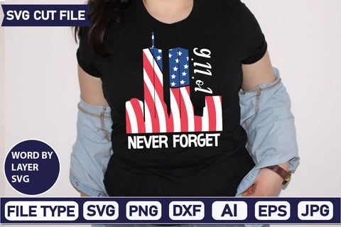 9.11.o1 Never Forget SVG Cut File SVGs quotes-and-sayings food-drink mini-bundles print-cut on-sale Clipart Clip Art Sublimation or Vinyl Shirt Design SVG DesignPlante 503 