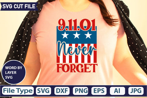 9.11.o1 Never Forget SVG Cut File SVGs quotes-and-sayings food-drink mini-bundles print-cut on-sale Clipart Clip Art Sublimation or Vinyl Shirt Design SVG DesignPlante 503 