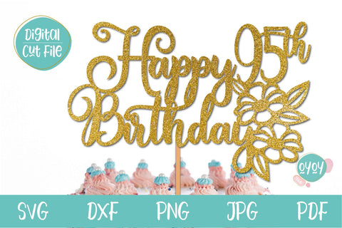 95th Birthday SVG | Happy 95th Birthday Cake Topper SVG SVG OyoyStudioDigitals 