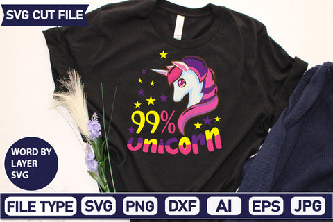 99% Unicorn SVG Cut File SVGs,quotes-and-sayings,food-drink mini-bundles,print-cut,on-sale Sublimation or Vinyl Shirt Design SVG DesignPlante 503 