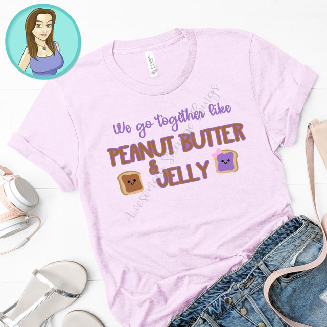Go together like peanut butter and jelly shirt moockup.jpg