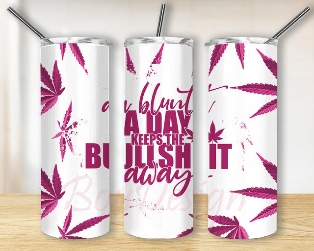 A Blunt A Day Keeps The BullShit Away Tumbler Design, Marijuana 20oz Skinny Tumbler, Cannabis Tumbler Png, Weed Tumbler Wrap, Marijuana Sublimation Design, Instant Download Sublimation BouDesign 