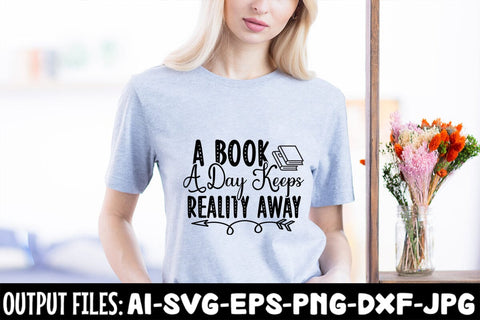 A Book A Day Keeps Reality Away- 2 SVG Design SVG Rafiqul20606 