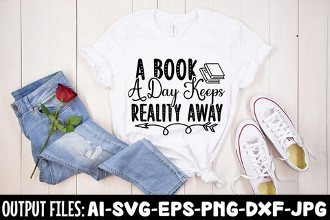 A Book A Day Keeps Reality Away- 2 SVG Design SVG Rafiqul20606 