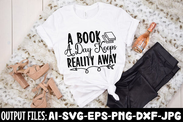 A Book A Day Keeps Reality Away- 2 SVG Design SVG Rafiqul20606 