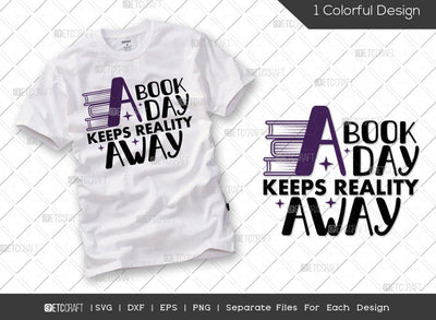 A Book A Day Keeps Reality Away SVG Cut File | Bookworm Svg | Author Gift Svg | Book Lover Gift Svg | Bibliophile Svg | Reading Book Svg | Reading Quote Svg SVG ETC Craft 