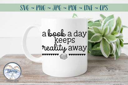 A Book a Day Keeps Reality Away SVG Lakeside Cottage Arts 