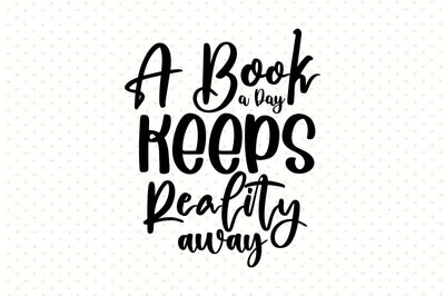 A Book a Day Keeps Reality Away svg SVG orpitasn 
