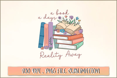 A book a days reality away Sublimation SVG Shetara Begum 