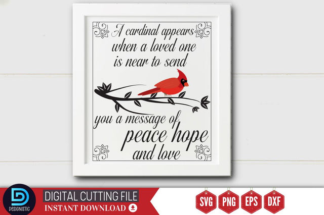 A cardinal appears when a loved one is near to send you a message of peace hope and love SVG SVG DESIGNISTIC 