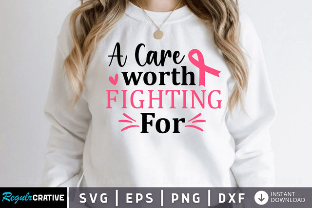 A care worth fighting SVG Design SVG Regulrcrative 
