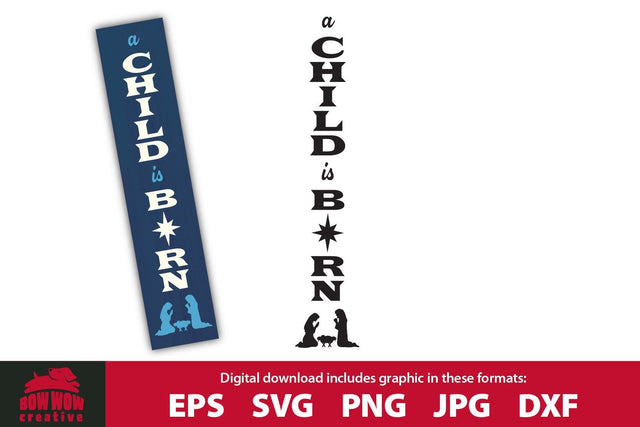 A Child is Born Christmas Porch Sign Sign SVG Cutting File SVG Bow Wow Creative 
