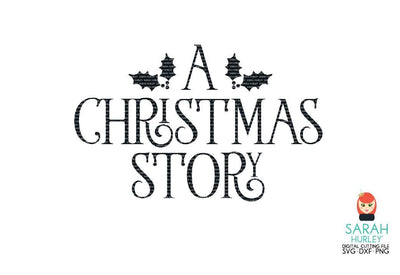 A Christmas Story 2 SVG Sarah Hurley 
