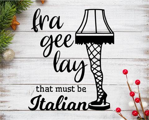 A Christmas Story SVG | Fra Gee Lay That Must Be Italian | Leg Lamp SVG | Christmas SVG | Christmas Sign svg | Merry Christmas svg | Christmas Decorations SVG What A Gem SVG 