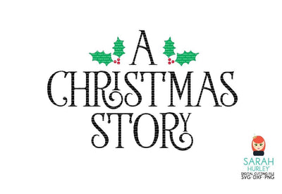 A Christmas Story SVG Sarah Hurley 