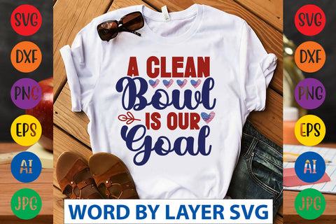 A Clean Bowl Is Our Goal SVG Design SVG Rafiqul20606 