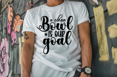 a clean bowl is our goal SVG orpitasn 