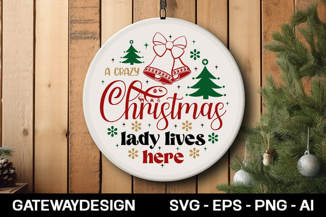 A Crazy Christmas Lady Lives Here Svg Design SVG designmaster24 