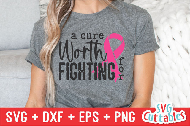 A Cure Worth Fighting For svg - Breast Cancer Awareness - svg - dxf - eps - png - Cut File - Silhouette - Cricut - Digital Download SVG Svg Cuttables 