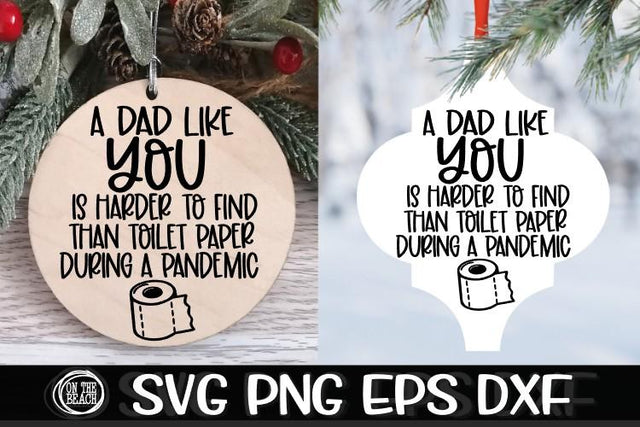 A Dad Like You Harder To Find Toilet Paper Pandemic SVG PNG EPS DXF SVG On the Beach Boutique 