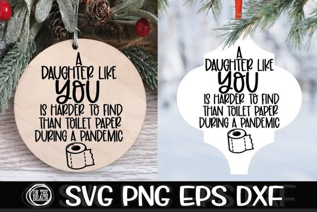 A Daughter Like You Harder To Find Toilet Paper Pandemic SVG PNG EPS DXF SVG On the Beach Boutique 