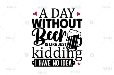 A day without beer is SVG SVG Regulrcrative 