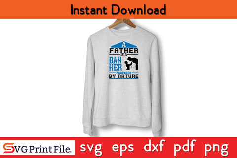 A Father Is A Banker Fathers Day SVG PNG Cricut File SVG SVG Print File 