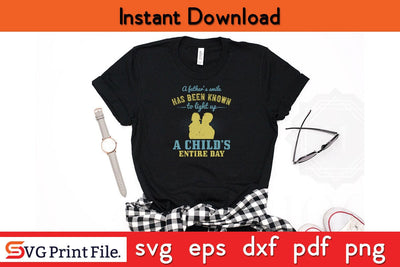 A Father’s Smile Has Been Fathers Day SVG PNG Cricut File SVG SVG Print File 