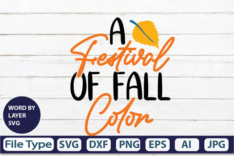 A Festival Of Fall Color SVG Cut File SVGs,quotes-and-sayings,food-drink mini-bundles,print-cut,on-sale Clipart Clip Art Sublimation or Vinyl Shirt Design SVG DesignPlante 503 