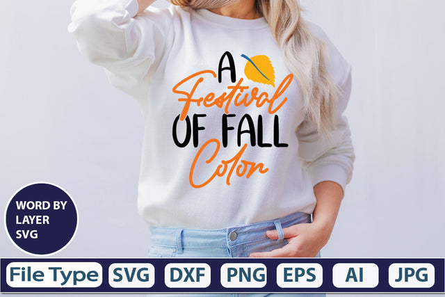 A Festival Of Fall Color SVG Cut File SVGs,quotes-and-sayings,food-drink mini-bundles,print-cut,on-sale Clipart Clip Art Sublimation or Vinyl Shirt Design SVG DesignPlante 503 