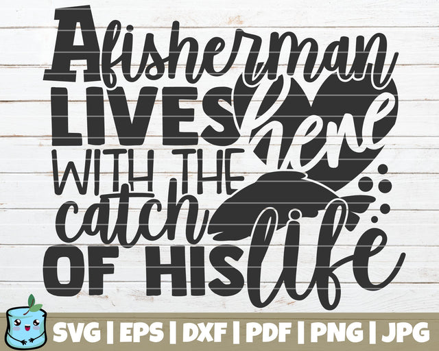 A Fisherman Lives Here SVG MintyMarshmallows 