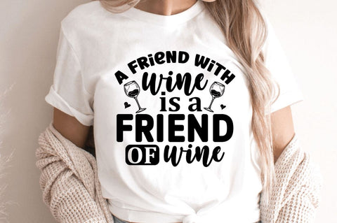 A friend with wine is a friend of wine SVG SVG Regulrcrative 