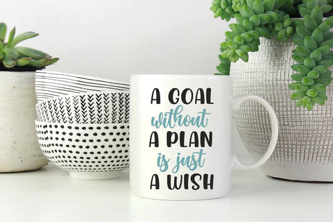 A Goal Without a Plan is Just a Wish - SVG Cut FIles SVG Creakokun Studio 