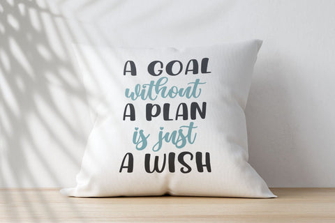 A Goal Without a Plan is Just a Wish - SVG Cut FIles SVG Creakokun Studio 