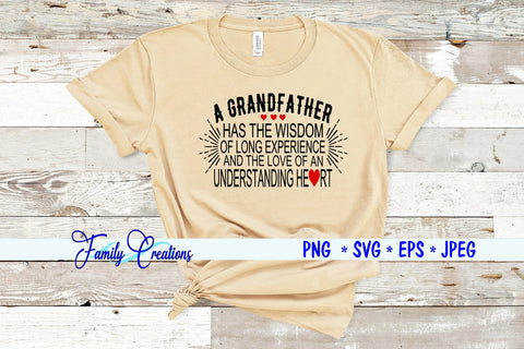 A Grandfather has the long experience and the love of an understanding heart SVG Family Creations 