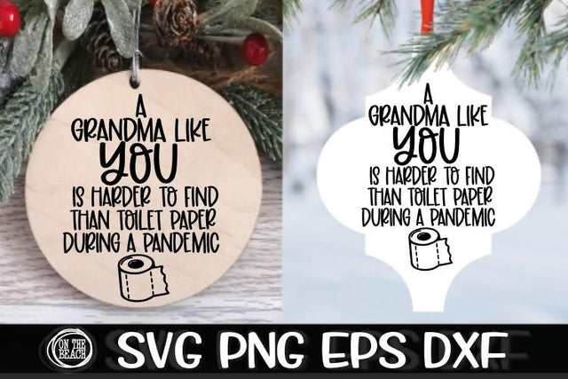 A Grandma Like You Harder To Find Toilet Paper Pandemic SVG PNG EPS DXF SVG On the Beach Boutique 