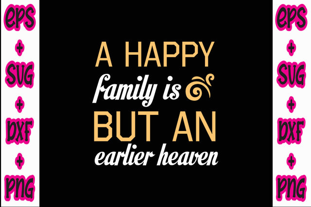 A happy family is but an earlier heaven SVG Nurstore 