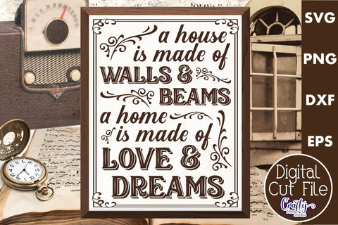 A Home Is Made Of Love And Dreams Svg SVG Crafty Mama Studios 
