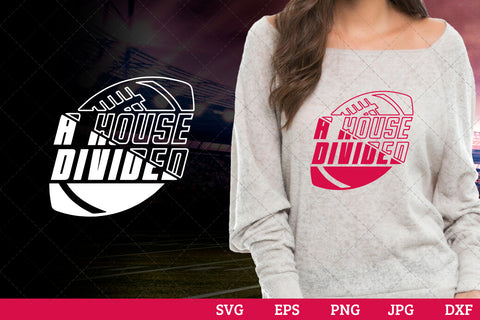 A house divided Superbowl Football Sayings svg file for cutting, cricut silhouette cameo designs for mom/dad tshirt SVG Loveleen Kaur 