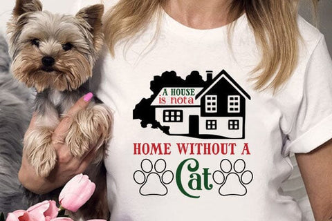 A House Is Not A Home Without A Cat SVG Angelina750 