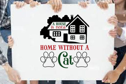 A House Is Not A Home Without A Cat SVG Angelina750 