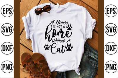 a house is not a home without a cat svg SVG shah alam 