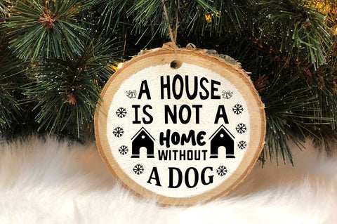 A house is not a home without a dog SVG Design SVG Regulrcrative 