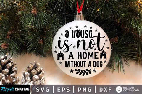 A house is not a home without SVG Design SVG Regulrcrative 