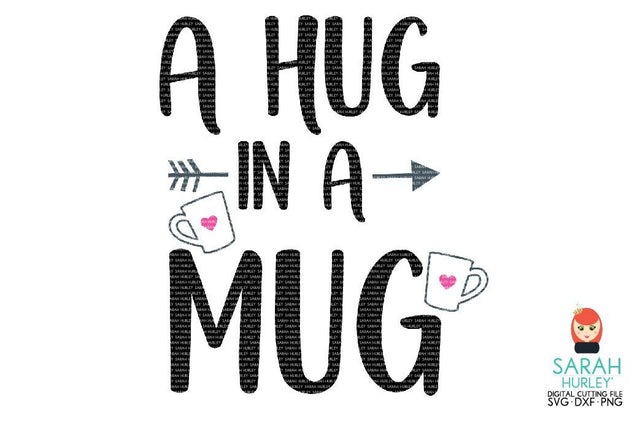 A Hug In A Mug SVG Sarah Hurley 